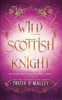 Wild Scottish Knight: A fun opposites attract magical romance