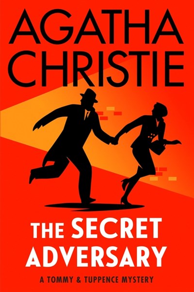 The Secret Adversary : A Tommy and Tuppence Mystery
