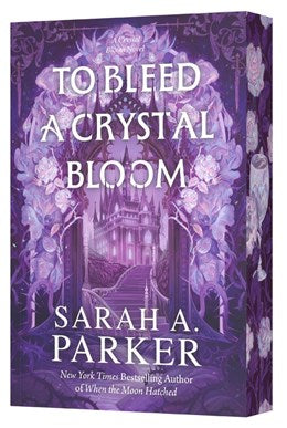 To Bleed a Crystal Bloom : A Novel