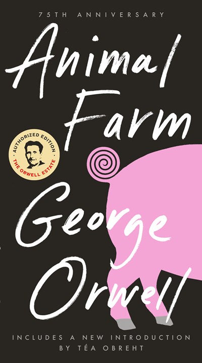 Animal Farm : 75th Anniversary Edition