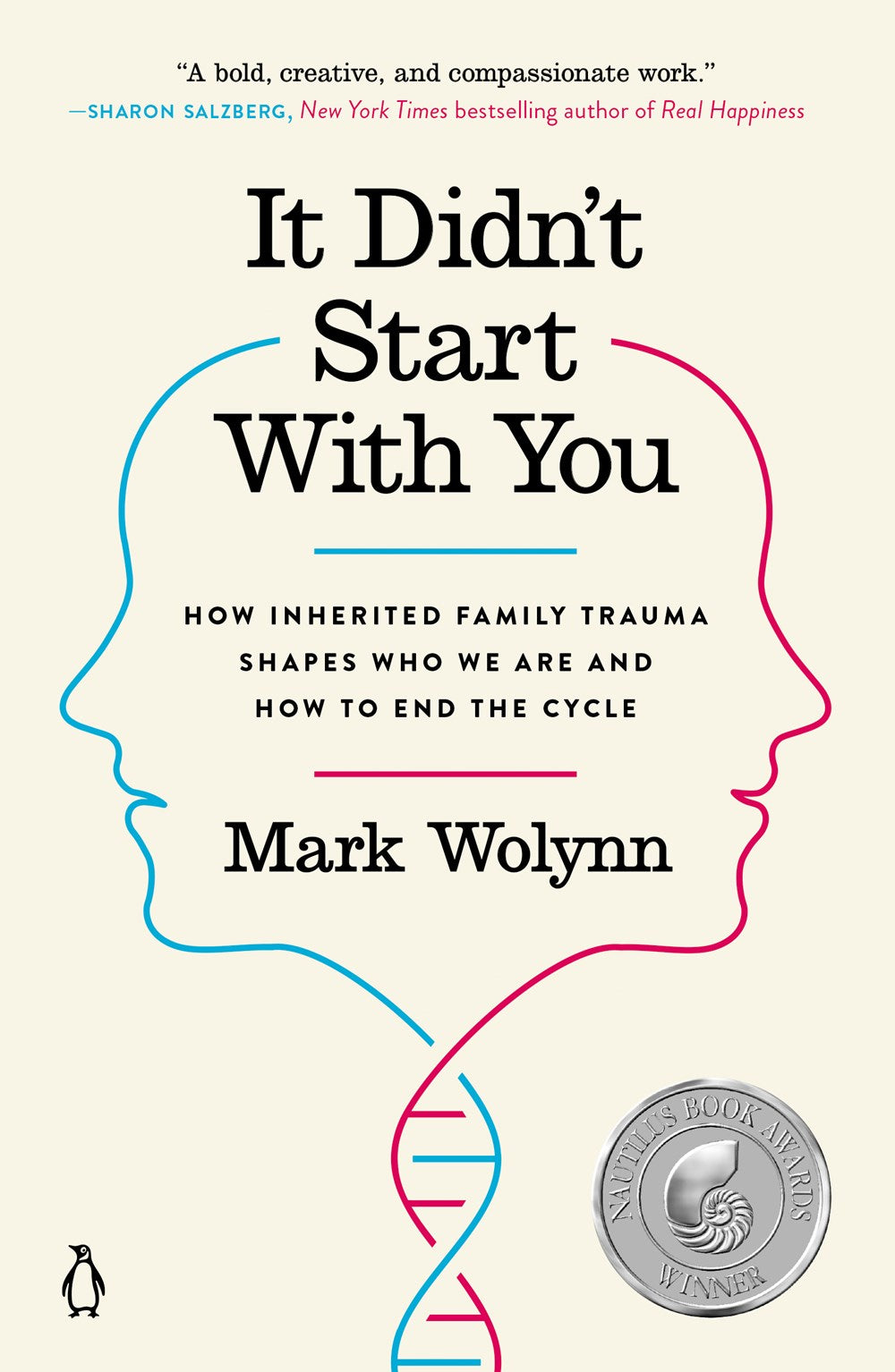 It Didn't Start with You : How Inherited Family Trauma Shapes Who We Are and How to End the Cycle