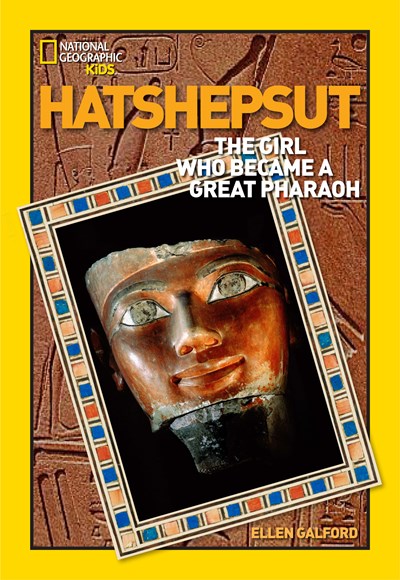 World History Biographies: Hatshepsut : The Girl Who Became a Great Pharaoh