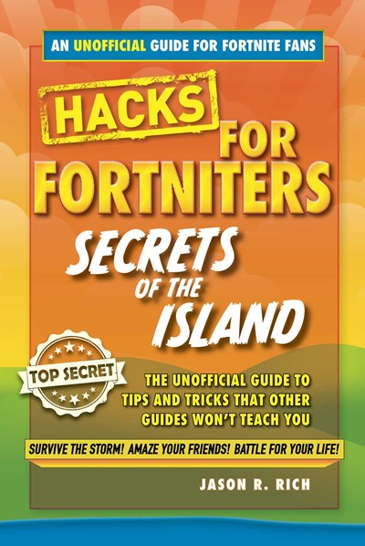 Hacks for Fortniters: Secrets of the Island