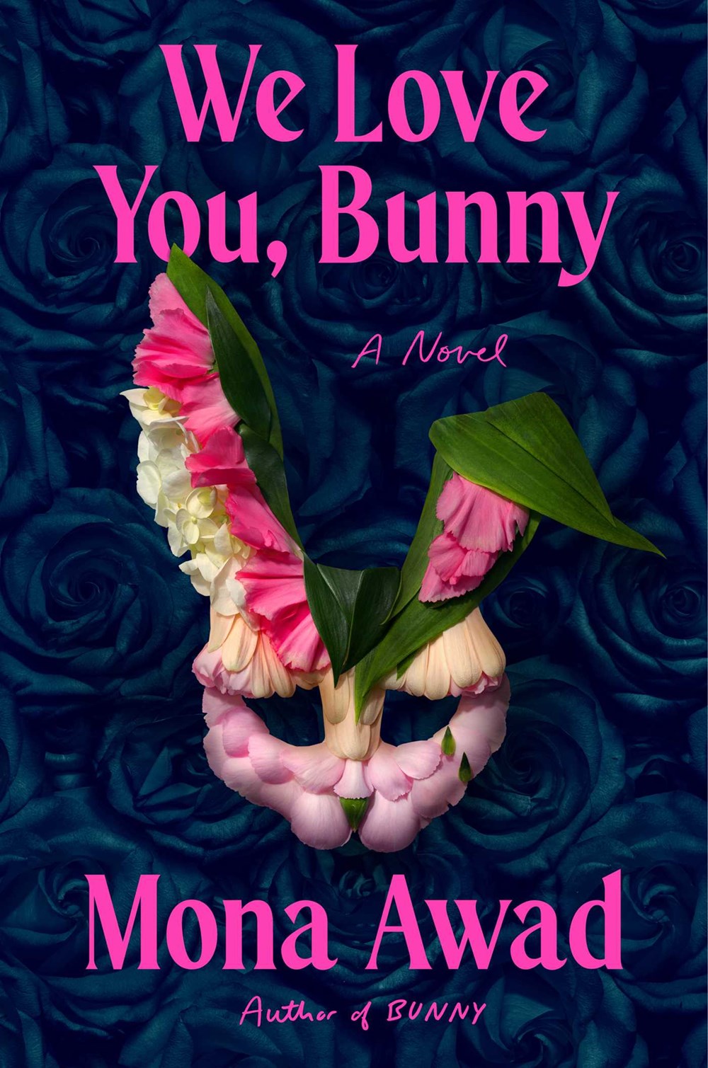 We Love You, Bunny : A Novel