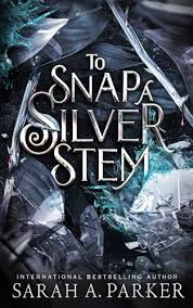 To Snap a Silver Stem (Crystal Bloom #2)