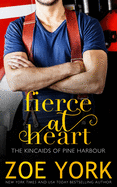 Fierce at Heart (Kincaids of Pine Harbour #2)
