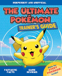 The Ultimate Trainer's Guide: Pokémon (Independent & Unofficial)