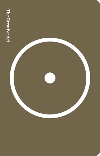 The Creative Act A Way of Being