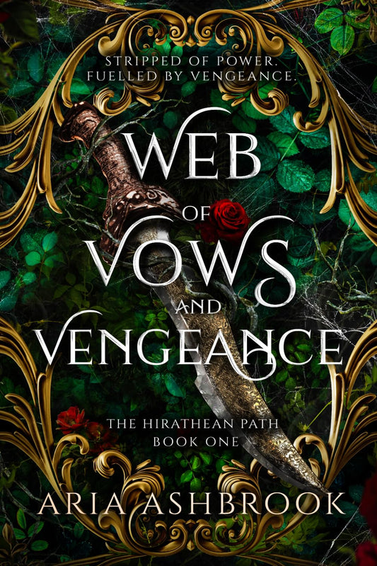 Web of Vows and Vengeance: A Dark Enemies To Lovers Fantasy Romance Novel