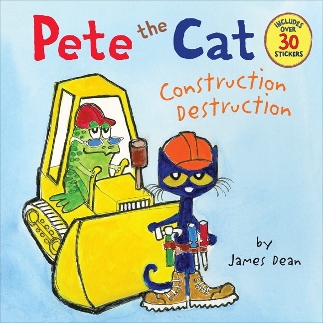 Pete the Cat: Construction Destruction (Includes Over 30 Stickers!)