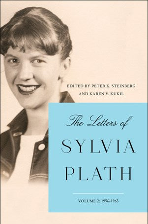 The Letters of Sylvia Plath Vol 2:  1956-1963