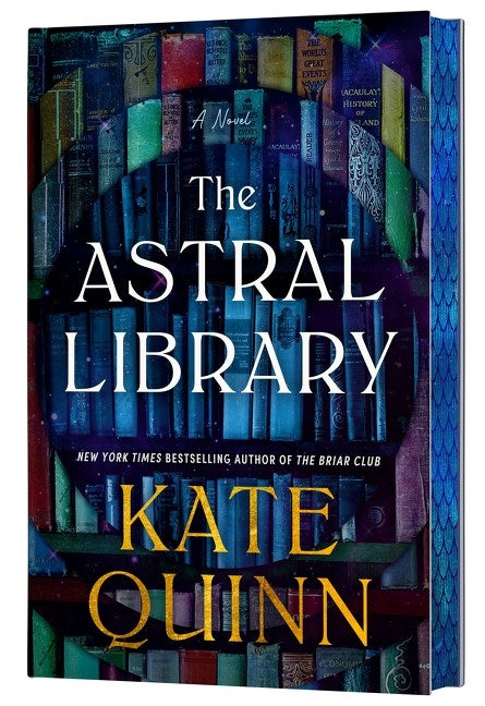The Astral Library (Deluxe Limited Edition):  A Novel