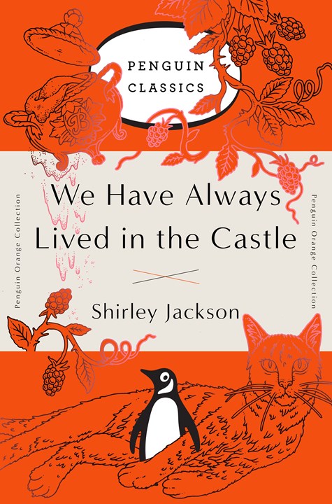 We Have Always Lived in the Castle:  (Penguin Orange Collection)