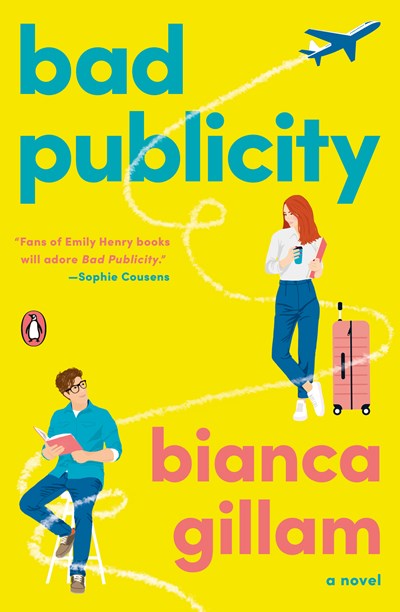 Bad Publicity : A Novel