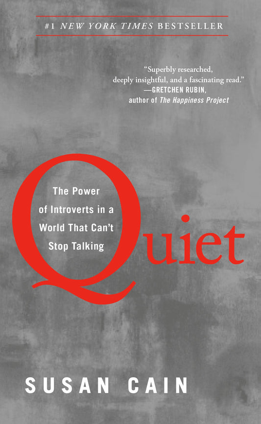 Quiet:  The Power of Introverts in a World That Can't Stop Talking