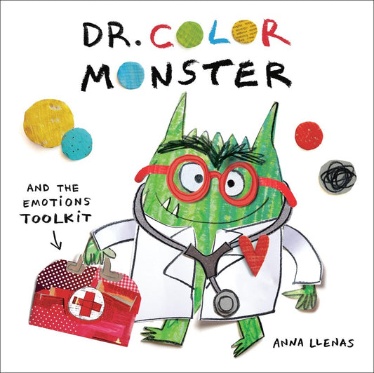 Dr. Color Monster and the Emotions Toolkit: and the Emotions Toolkit