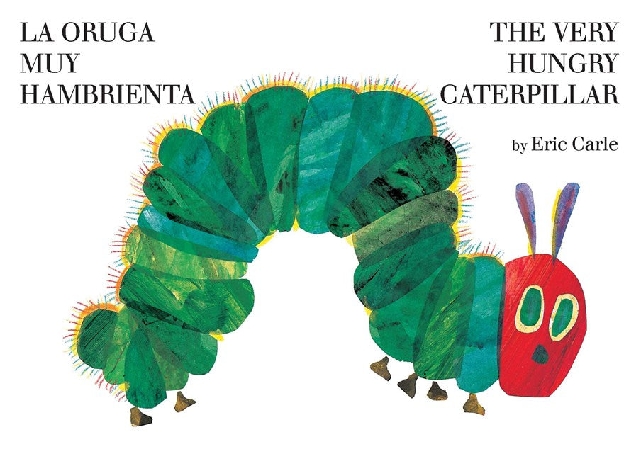 La oruga muy hambrienta/The Very Hungry Caterpillar:  Bilingual Board Book