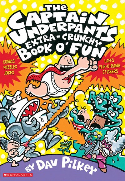 The Captain Underpants Extra-Crunchy Book O' Fun (Captain Underpants)