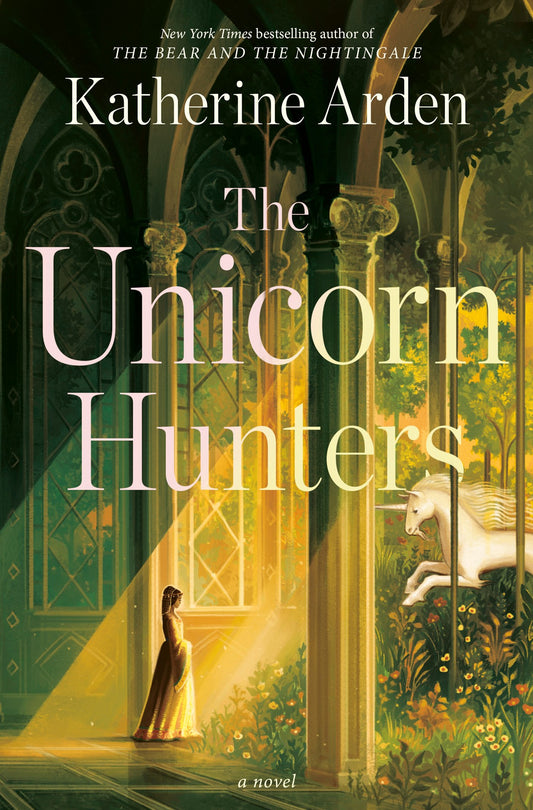 The Unicorn Hunters: A Novel