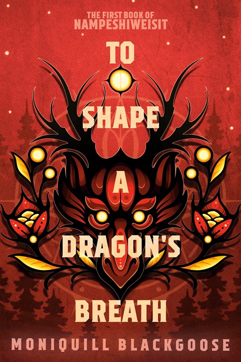 To Shape a Dragon's Breath:  The First Book of Nampeshiweisit