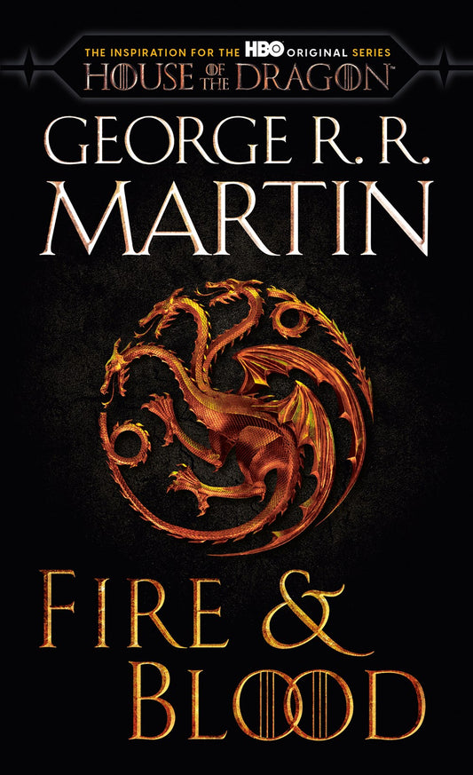 Fire & Blood (HBO Tie-in Edition) : 300 Years Before A Game of Thrones (Media tie-in)