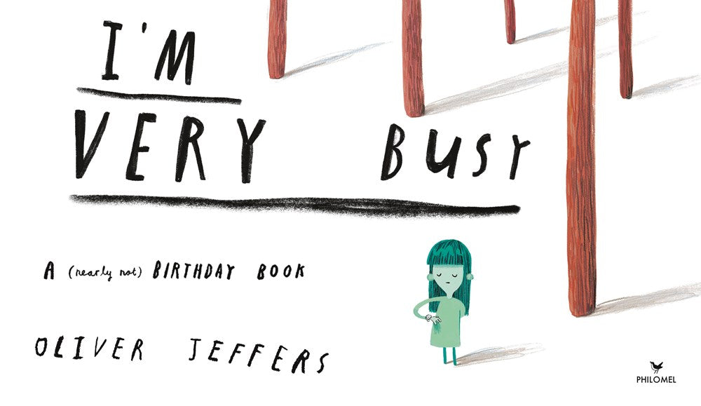 I'm Very Busy : A (Nearly Forgotten) Birthday Book
