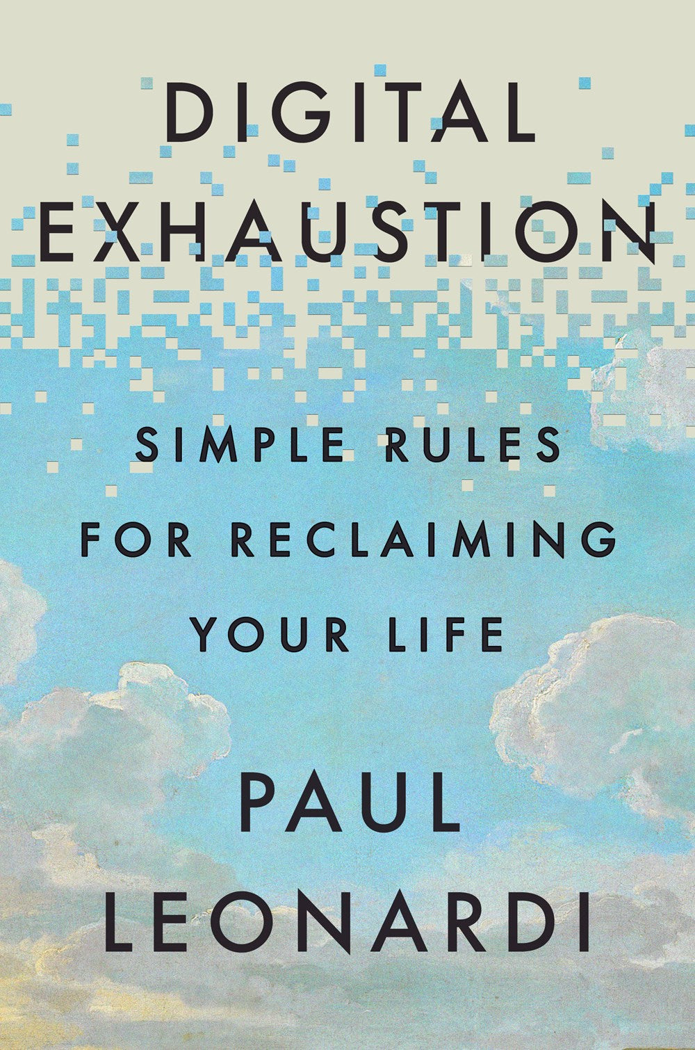 Digital Exhaustion : Simple Rules for Reclaiming Your Life