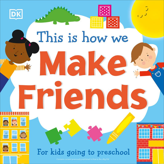 This Is How We Make Friends:  For kids going to preschool