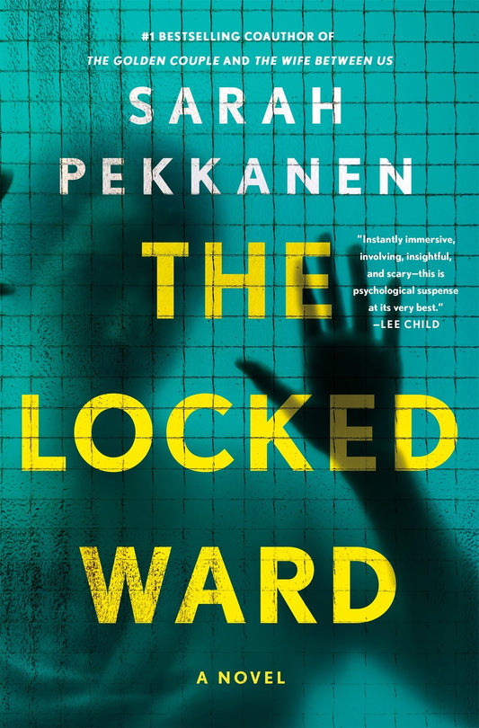 The Locked Ward : A Novel
