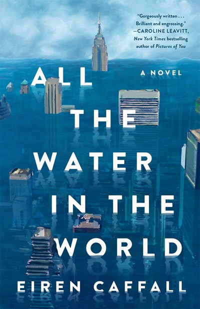 All the Water in the World : A Novel
