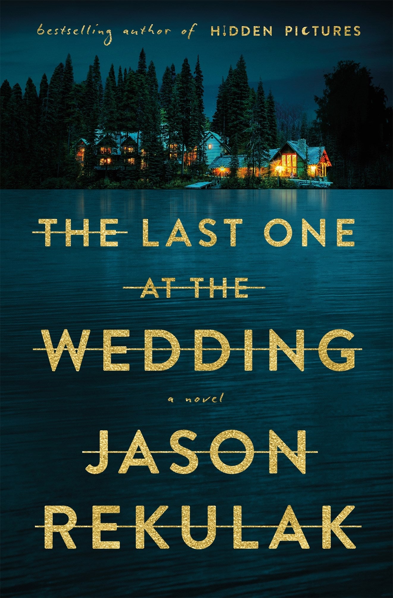 The Last One at the Wedding:  A Novel