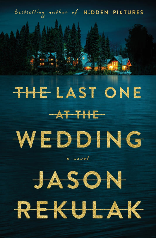 The Last One at the Wedding:  A Novel
