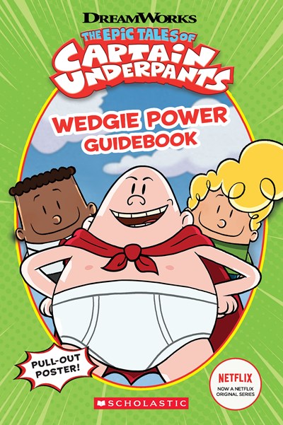 Wedgie Power Guidebook (The Epic Tales of Captain Underpants TV Series)