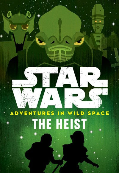 Star Wars Adventures in Wild Space The Heist