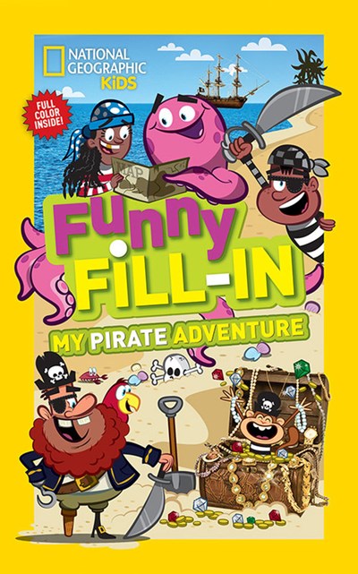 National Geographic Kids Funny Fill-in: My Pirate Adventure