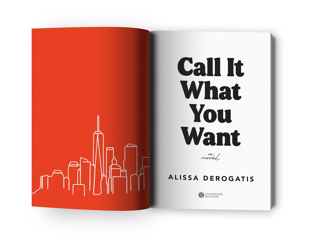 Call It What You Want : A Novel