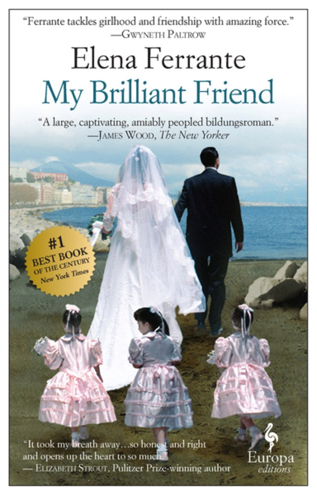 My Brilliant Friend : A Novel (Neapolitan Novels, 1)