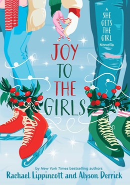 Joy to the Girls:  A She Gets the Girl Novella