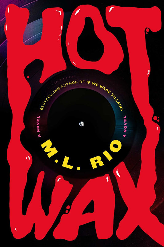 Hot Wax: A Novel