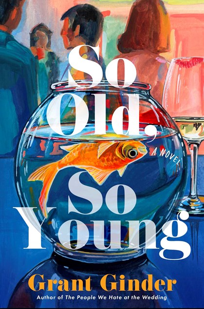 So Old, So Young:  A Novel