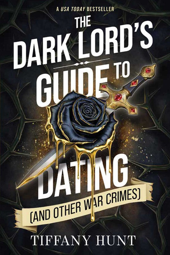 The Dark Lord's Guide to Dating (and Other War Crimes)