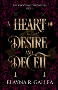 A Heart of Desire and Deceit (The Choosing Chronicles #2)