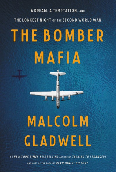 The Bomber Mafia : A Dream, a Temptation, and the Longest Night of the Second World War