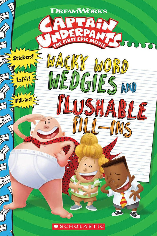 Wacky Word Wedgies and Flushable Fill-ins (Captain Underpants Movie)