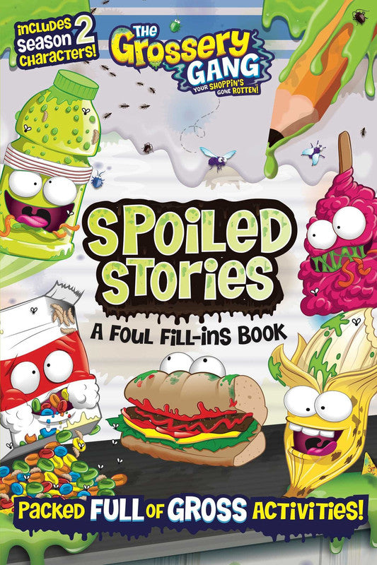 The Grossery Gang: Spoiled Stories: A Foul Fill-Ins Book