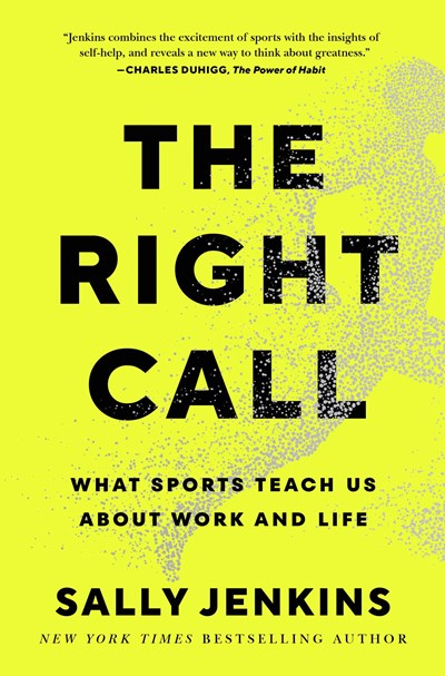 The Right Call : What Sports Teach Us About Work and Life